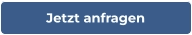 Jetzt anfragen