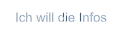 Ich will die Infos